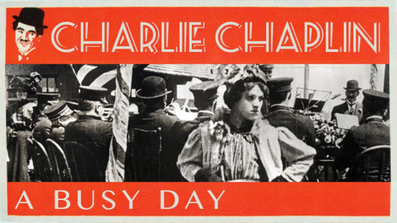 Charlie Chaplin’s “A Busy Day”- 1914