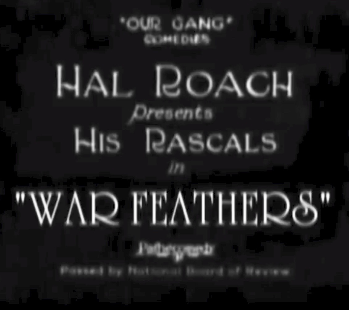 Our Gang War Feathers- 1926