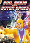 Evil Brain From Outer Space- 1964