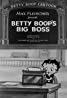 Betty Boop’s Big Boss- 1933