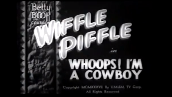 Betty Boop: Whoops! I’m a Cowboy-1937